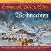 Weihnachten - Stubenmusik, Lieder & Weisen, Folge 1