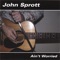 Proud of the Blues - John Sprott lyrics