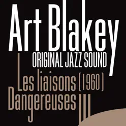 Original Jazz Sound: Les liaisons dangereuses (1960) - Art Blakey Original Jazz Sound: Les liaisons dangereuses (1960) - Art Blakey