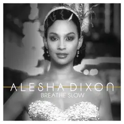 Breathe Slow - EP - Alesha Dixon