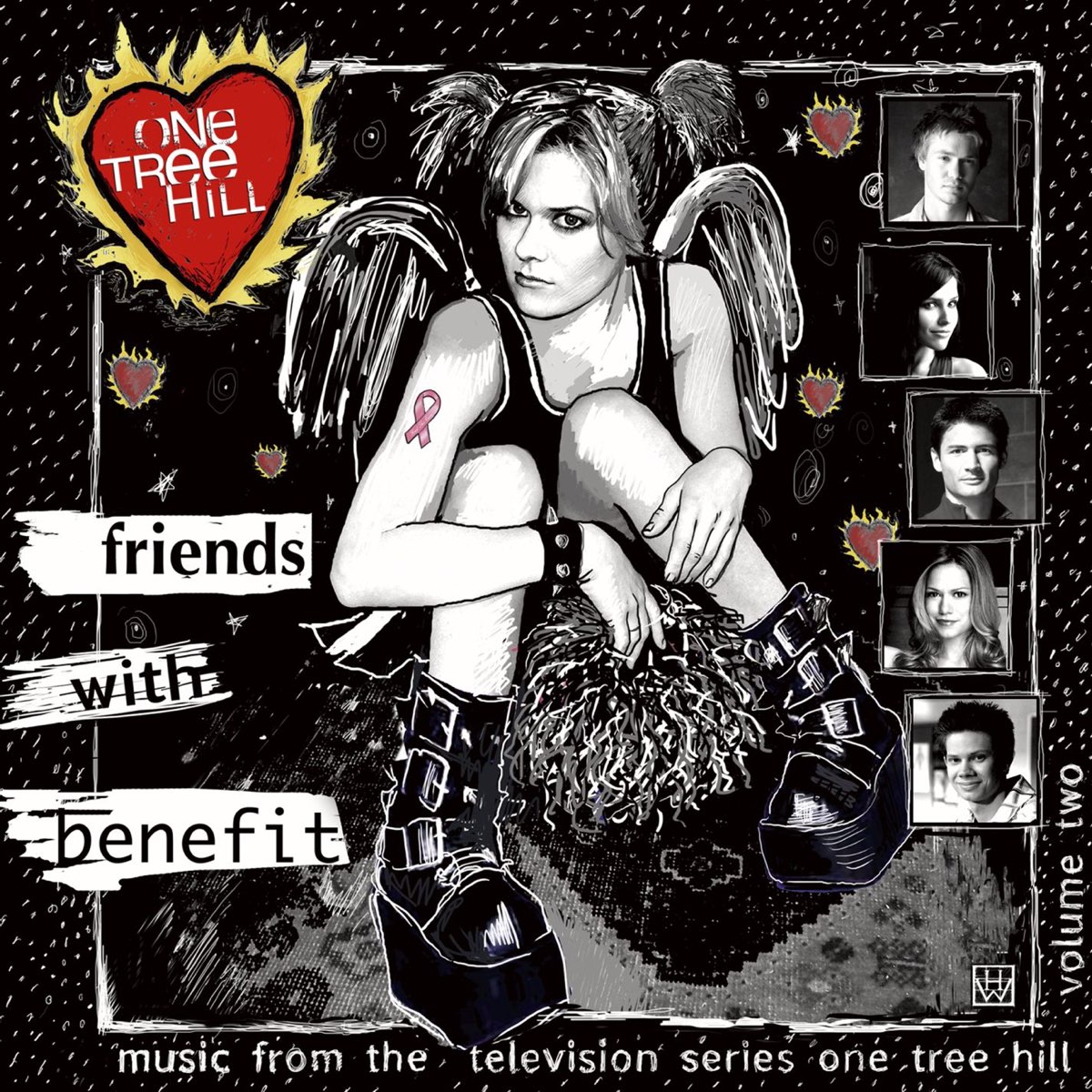 listen, One Tree Hill, Vol. 2: Friends With Benefit (Music from the WB Tele...