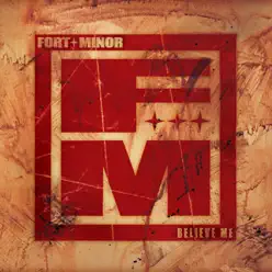 Believe Me - Single - Fort Minor