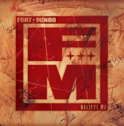 Fort Minor - Believe Me (Featuring Bobo & Styles)