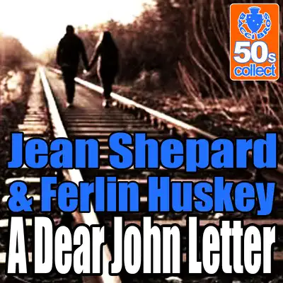 A Dear John Letter (Digitally Remastered) - Single - Jean Shepard