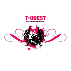 I.L.O.V.E.T.E.K.N.O. - Single by T-Quest album reviews, ratings, credits