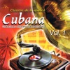 Clásicos de la Música Cubana, Vol. 1 (Remasterizadas)