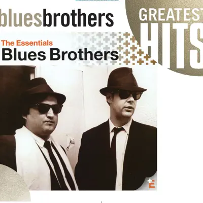 The Essentials: The Blues Brothers - The Blues Brothers