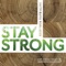 Stay Strong artwork