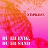 Du Er Evig, Du Er Sand - Single