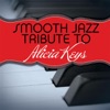 Smooth Jazz Tribute to Alicia Keys