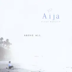 Above All - Piano Worship, Vol. 3 by Aija Kim album reviews, ratings, credits