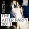 The After Party 2011 (Remixes) - Single album lyrics, reviews, download