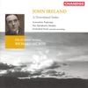 Ireland: A Downland Suite / Orchestral Poem / Concertino Pastorale / 2 Symphonic Studies