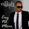 Cry No More - Elijah King lyrics