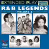 R & B Legends Volume 2 - Extended Play album lyrics, reviews, download