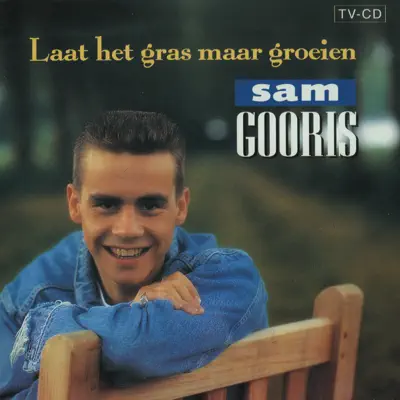 Laat Het Gras Maar Groeien - Sam Gooris