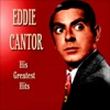 Eddie Cantor Greatest Hits