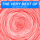 The Very Best of Sly and The Gayz - Sly and The Gayz