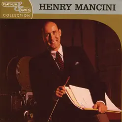 Henry Mancini: Platinum & Gold Collection - Henry Mancini