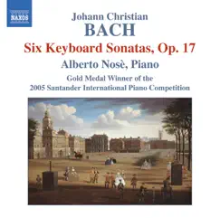 Johann Christian Bach: 6 Keyboard Sonatas, Op. 17 by Alberto Nosè album reviews, ratings, credits