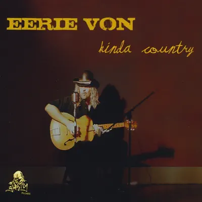 Kinda Country - Eerie Von