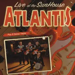Live At the Sunhouse - Amsterdam by Atlantis album reviews, ratings, credits