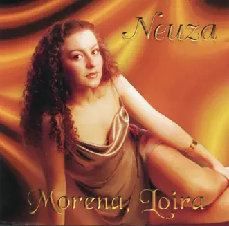 Morena, Loira by Neuza album reviews, ratings, credits