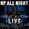 Deric Ruttan - Up All Night (live)