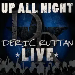 Up All Night - Deric Ruttan Live - Deric Ruttan