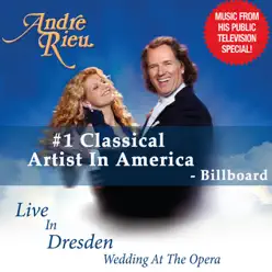 André Rieu - Live In Dresden (Wedding At the Opera) - André Rieu