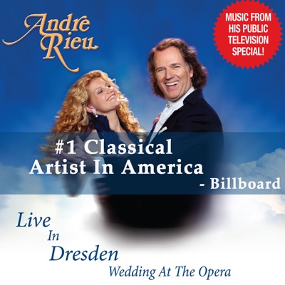 André Rieu - Live In Dresden (Wedding At the Opera) - André Rieu