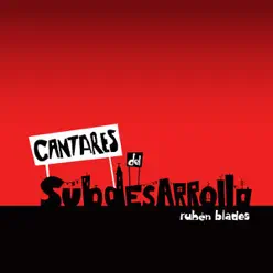 Cantares del Subdesarrollo - Rubén Blades
