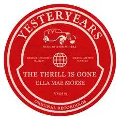 The Thrill Is Gone (Ella Mae Morse) - Ella Mae Morse The Thrill Is Gone (Ella Mae Morse) - Ella Mae Morse