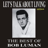 Let's Think About Living: The Best of Bob Luman artwork