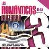 Los Romanticos de la Guitarra