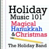 Holiday Music 101 - Magical Hanukkah & Christmas