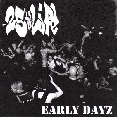 Early Dayz - 25 ta Life