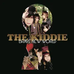 Brave New World - The Kiddie Brave New World - The Kiddie