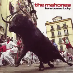 Here Comes Lucky - The Mahones
