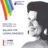 Klein, Miriam: Ballads for Loving Kindness