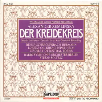 Zemlinsky, A. von: Der Kreidekreis by Renate Behle, Stefan Soltesz, Reiner Goldberg, Celina Lindsley, Gabriele Schreckenbach, Gertrud Ottenthal, Peter Matic, Uwe Peter, Roland Hermann, Gidon Saks, Hans Helm, Warren Mok, Siegfried Lorenz, Kaja Borris, Bengt-Ola Morgny & Rundfunk-Sinfonieorchester Berlin album reviews, ratings, credits