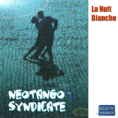 La nuit blanche - Neotango Syndicate