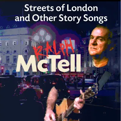 Streets of London and Other Story Songs - Ralph Mctell
