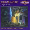 Mathias: Organ Music (Organ of St. Paul's Cathedral) album lyrics, reviews, download