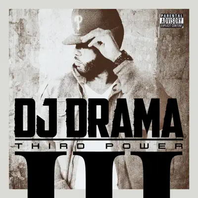 Third Power (Deluxe Edition) - Dj Drama