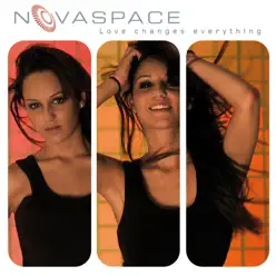 Love Changes Everything - Novaspace Love Changes Everything - Novaspace