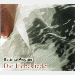 Die Liebeslieder - Bettina Wegner