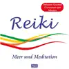 Reiki - Meer Und Meditation album lyrics, reviews, download
