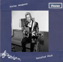 Satisfied Mind by Porter Wagoner album reviews, ratings, credits