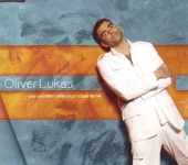 Oliver Lukas - Sie Wollen Alle Nur Das Eine
